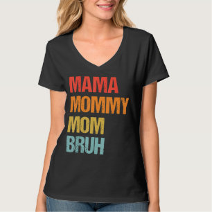 Mama Mommy Mama Bruh Retro Muttertag T-Shirt