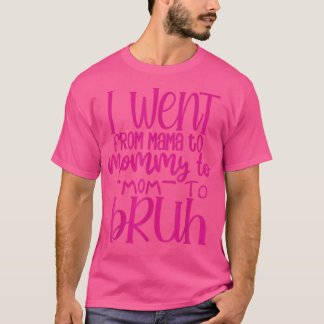 Mama Mommy Mama Bruh Shirt Muttertag144