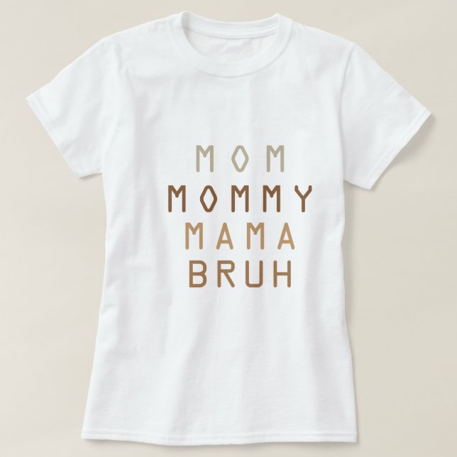 Mama Mommy Mama Bruh Shirt Women Funny Letter (Design vorne)