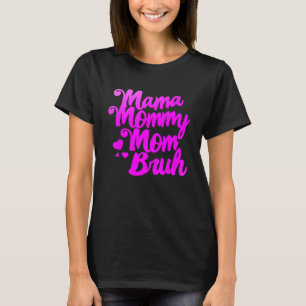 Mama Mommy Mama Bruh Vintag Funny Mother T-Shirt