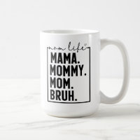 Mama Mommy Mom Bruh Lustiger Mom Leben Kaffeebeche