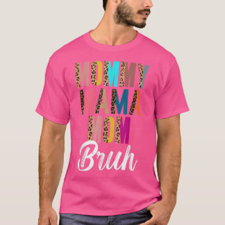 Mama Mommy Mom Bruh Mommy And Me Mama Shirts For W