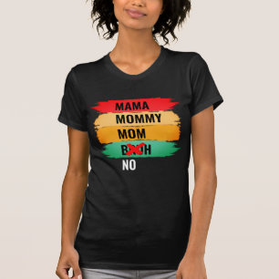 Mama Mommy Mutti NEIN BRUH T-Shirt