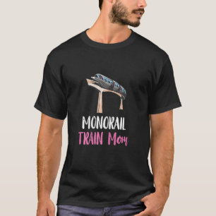 Mama Mono Rail  Monorail T-Shirt