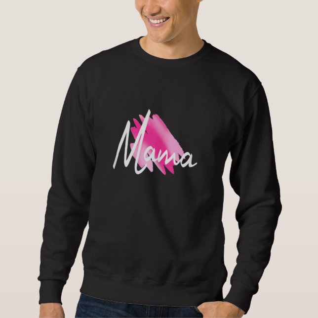 Mama Mother Day Mother Liebe Sweatshirt (Vorderseite)