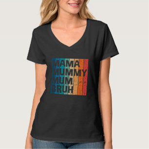 Mama Mumie Mum Bruh Lustiger Retro-Stil Mutter T-Shirt