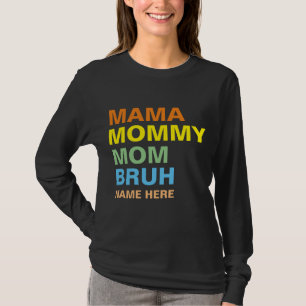 MAMA MUTTER MOM BRUH INDIVIDUELL T-Shirt