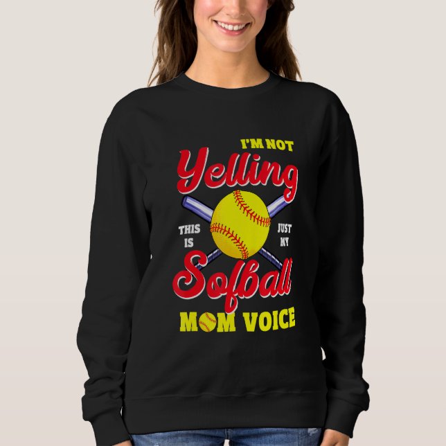 Mama Mütter Softball Stimmen schreien Apparel Sweatshirt (Vorderseite)