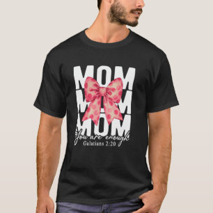 Mama Mutti ist genug Kokette christliche Glaubensm T-Shirt