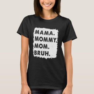 Mama Mutti Mom Bruh Retro Vintage Frauen Mütter Ta T-Shirt