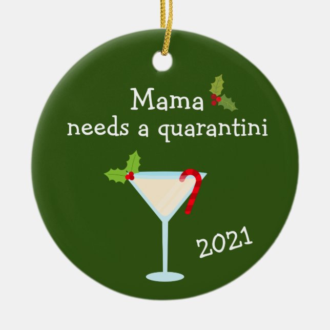 Mama Needs a Quarantini 2021 Covid Chritsmas Keramik Ornament (Vorne)