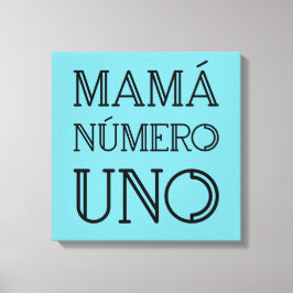 Mamá Número Uno Trendy Typografie auf Bright Blue Leinwanddruck