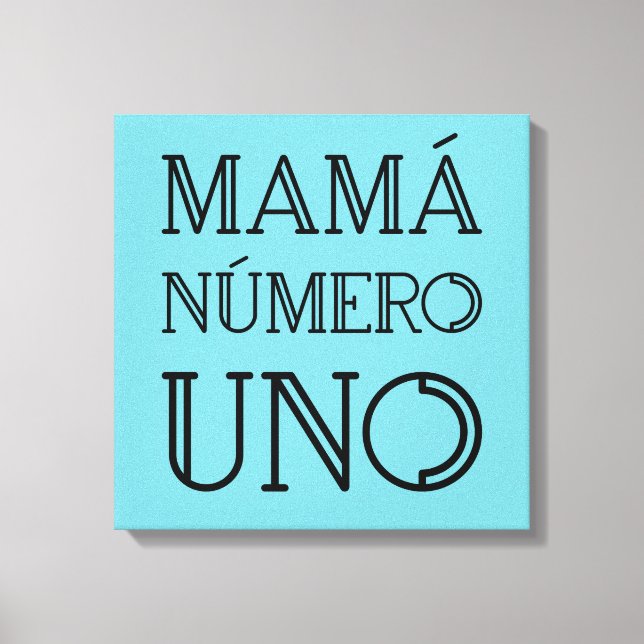 Mamá Número Uno Trendy Typografie auf Bright Blue Leinwanddruck (Vorderseite)