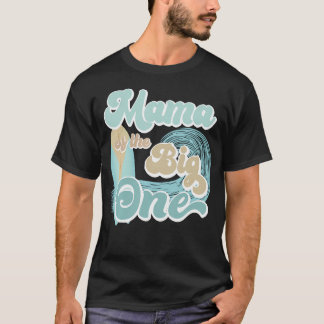 Mama Of The Big One Wave Surf 1St Birthday Boy T-Shirt