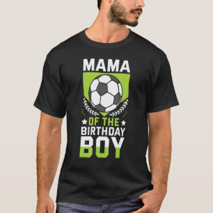 Mama of the Birthday Boy Soccer Player Team P T-Shirt