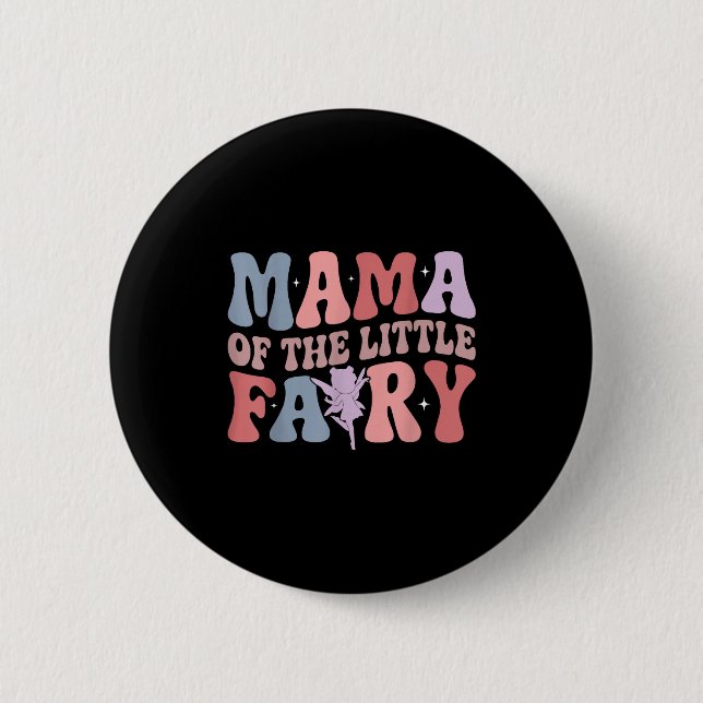 Mama Of The Little Fairy First Birthday Girl Famil Button (Vorderseite)