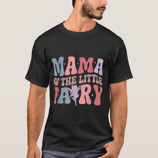 Mama Of The Little Fairy First Birthday Girl Famil T-Shirt (Vorderseite)