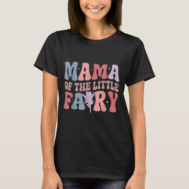 Mama Of The Little Fairy First Birthday Girl Famil T-Shirt (Vorderseite)