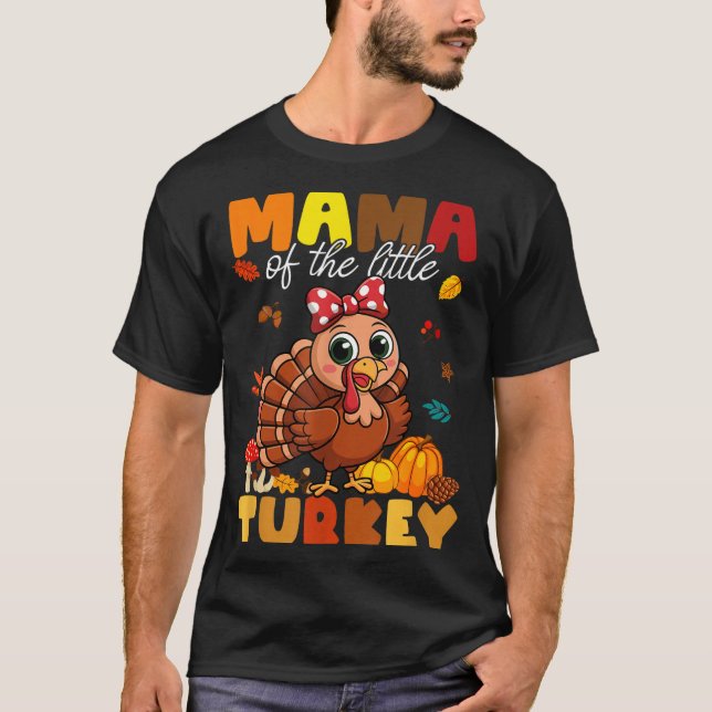 Mama Of The Little Turkey Thanksgiving Baby Shower T-Shirt (Vorderseite)