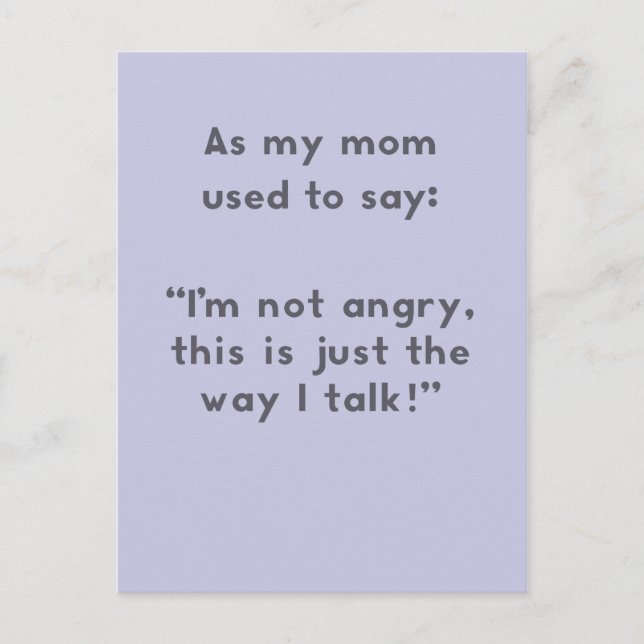 Mama Redewendungen: Nicht wütend, nur so wie ich s Postkarte (Vorderseite)