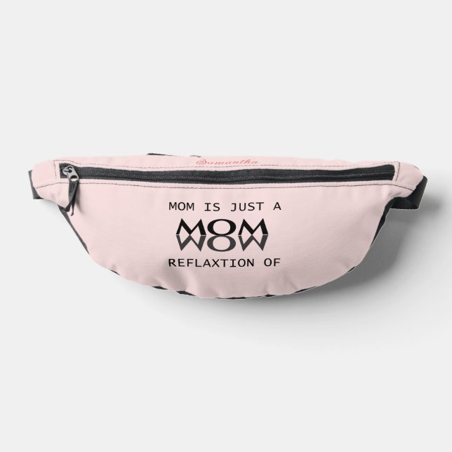 Mama reflektiert nur das Wow-Geschenk für Mama Bauchtasche (Ablage )