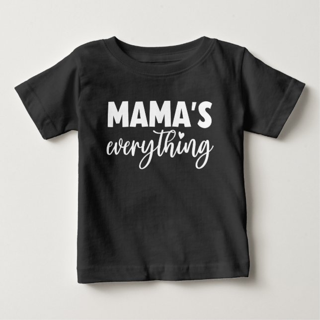 "Mama’s Everything" Mommy & Me Outfit Baby Gift    Baby T-shirt (Vorderseite)