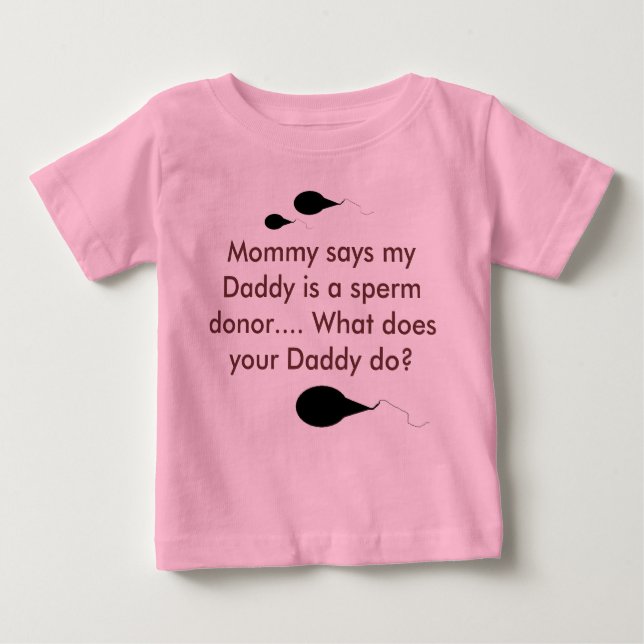 Mama sagt, dass mein Vati ein Samenspender ist.  Baby T-shirt (Vorderseite)