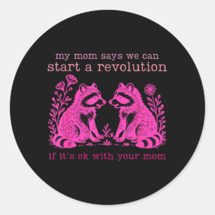 Mama sagt, wir können mit Mama eine Revolution sta Runder Aufkleber