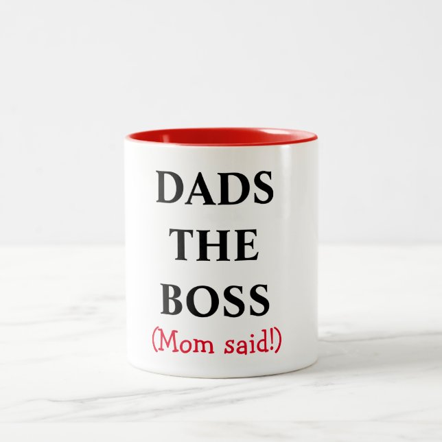 MAMA SAGTE VATER DIE BOSS-Tasse Zweifarbige Tasse (Mittel)