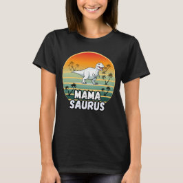 Mama Saurus - Mama Dinosaur Funny Geschenk für Müt T-Shirt