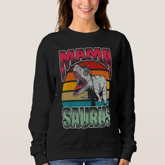 Mama Saurus Mamasaurus   Trex Dinosaurier Sweatshirt (Vorderseite)