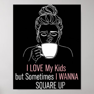 Mama-Shirt cool ich liebe mein Kind aber ich will Poster