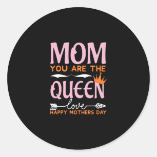 Mama Sie sind die Königin Liebe glückliche Mütter  Runder Aufkleber