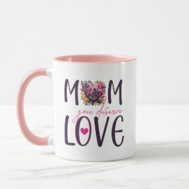 Mama Sie verdienen Liebe Tasse