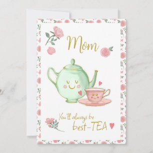 Mama, Sie werden immer meine beste Teekarte sein Feiertagskarte