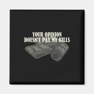 Mama Slogan Graphic your opinion is not pay my bil Magnet