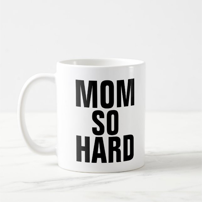 MAMA SO HARD Kaffeetassen, Funny Kaffeetasse (Links)