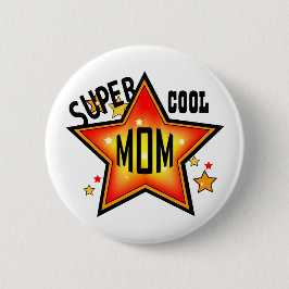 Mama Super Cool Star Funny Mother Button