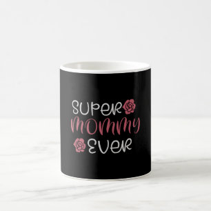 Mama - Super Mama überhaupt Kaffeetasse