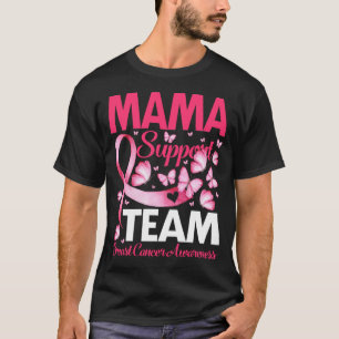 MAMA Support Team Geschenk Brustkrebs Bewusstsein T-Shirt