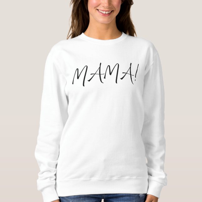 Mama Sweatshirt (Vorderseite)