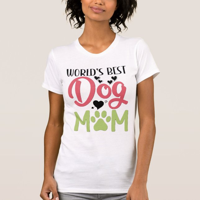 Mama T-Shirt (World Best Dog Mom T-Shirt!)