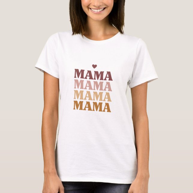 Mama T - Shirt, Mama Mutter's day Shirt, Mother's  T-Shirt (Vorderseite)
