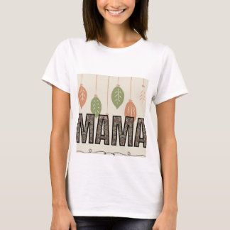 Mama-T-Shirt T-Shirt