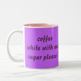 Mama Tasse, Kaffee weiß mit einem Zucker bitte ! Zweifarbige Tasse