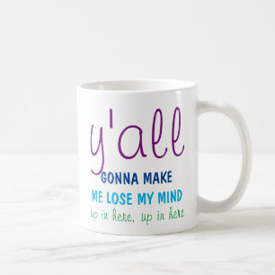 Mama-Tasse - Sie werden mich meinen Verstand Tasse