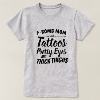 Mama Tattoo Hübsch Augen und dick Oberschenkel T-Shirt