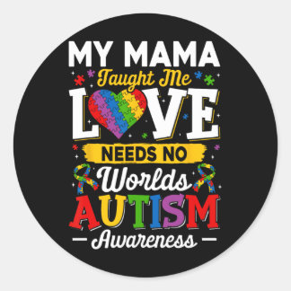 Mama Taught Me Love Needs No Words Funny Autism  Runder Aufkleber