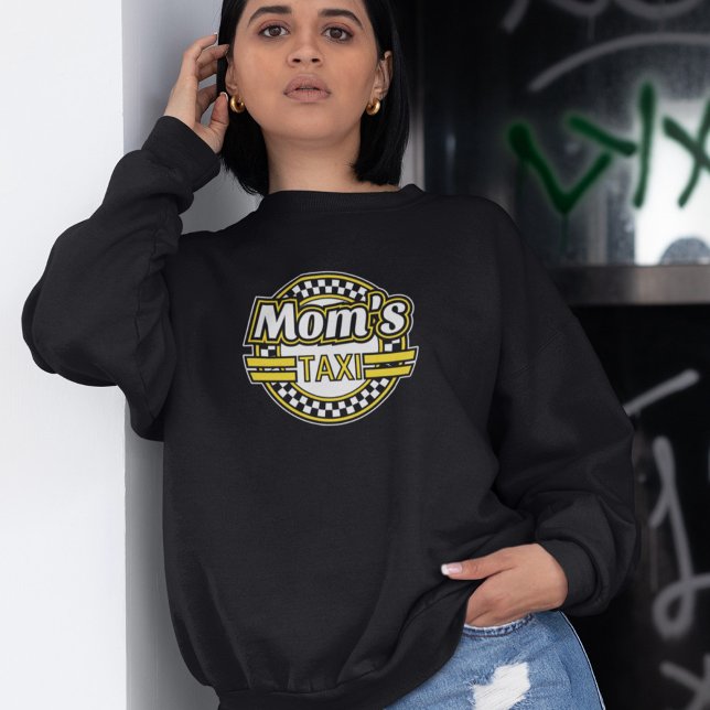 Mama Taxi Sign Sweatshirt (Von Creator hochgeladen)