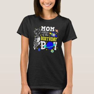 Mama The Birthday Boy Shirt Weltraummommy Ma